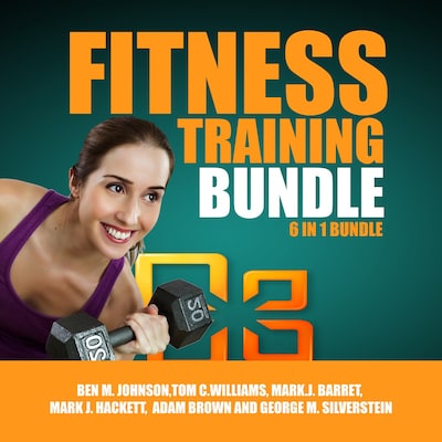 Fitness Training Bundle, 6 in 1 Bundle – omslag til lydbogen af Adam Brown, Ben M. Johnson, Tom C. Williams