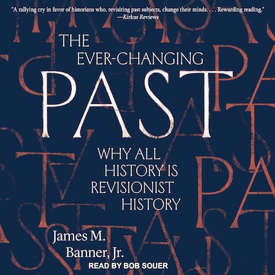 The Ever-Changing Past – omslag til lydbogen af James M. Banner, Jr.