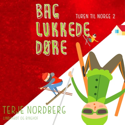 Turen til Norge 2: Bag lukkede døre – omslag til lydbogen af Terje Nordberg