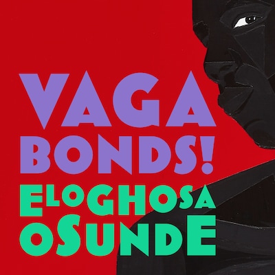 Vagabonds! – okładka audiobooka, autor Eloghosa Osunde