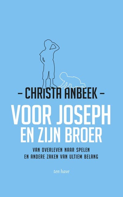 Voor Joseph en zijn broer: Van overleven naar spelen en andere zaken van ultiem belang – omslag van het luisterboek van Christa Anbeek