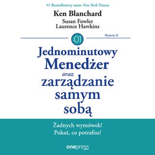 Jednominutowy Menedżer oraz zarządzanie samym sobą. Wydanie II – okładka audiobooka, autor Ken Blanchard, Susan Fowler, Lawrence Hawkins