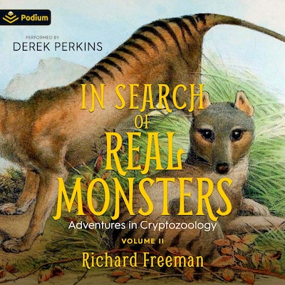 In Search of Real Monsters: Adventures in Cryptozoology, Volume 2 – omslag til lydbogen af Richard Freeman