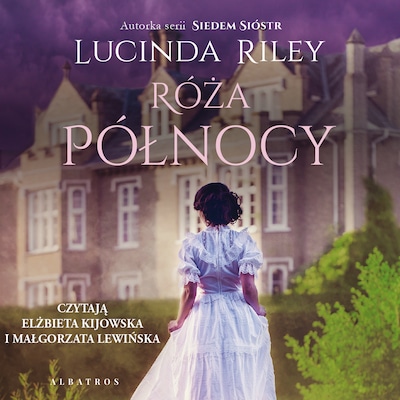 Róża północy – okładka audiobooka, autor Lucinda Riley