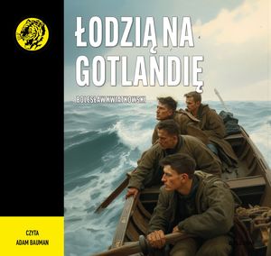 Łodzią na Gotlandię – okładka audiobooka, autor Bolesław Kwiatkowski
