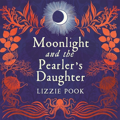 Moonlight and the Pearler's Daughter – omslag til lydbogen af Lizzie Pook