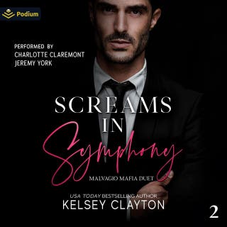 Screams in Symphony: Malvagio Mafia Duet, Book 2 – omslag till ljudboken av Kelsey Clayton