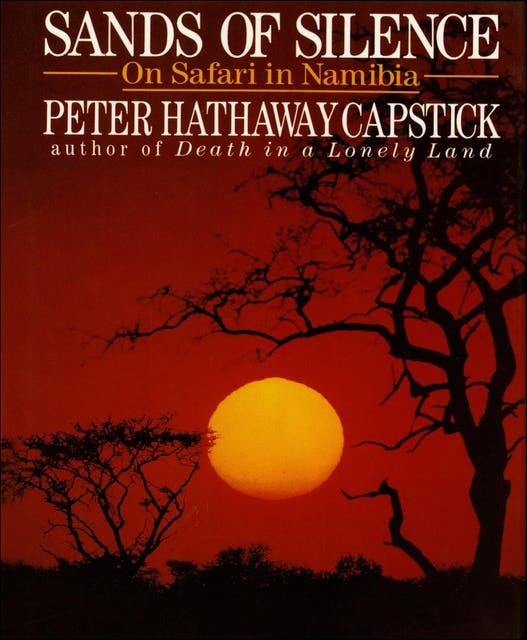Sands of Silence: On Safari In Namibia – omslag til lydbogen af Peter Hathaway Capstick