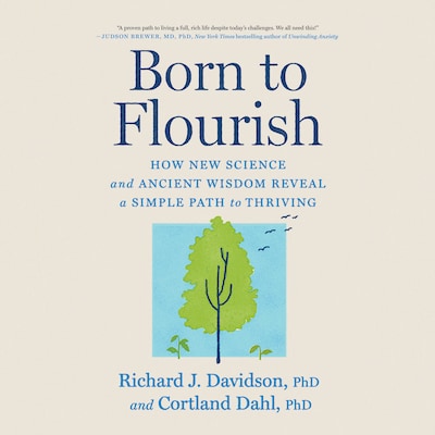 Born to Flourish – omslag til lydbogen af Richard J. Davidson, Cortland Dahl