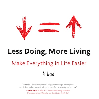 Less Doing, More Living – omslag til lydbogen af Ari Meisel