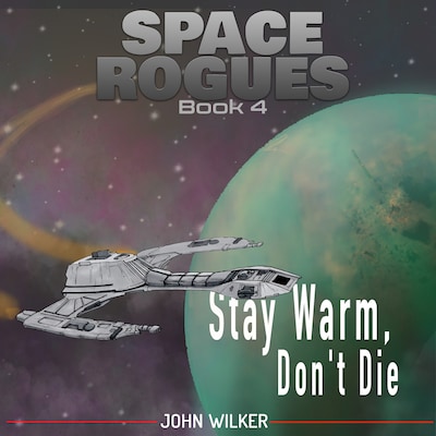 Stay Warm, Don't Die – omslag til lydbogen af John Wilker