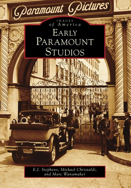 Early Paramount Studios – omslag til lydbogen af Marc Wanamaker, E J Stephens, Michael Christaldi