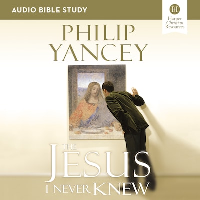 The Jesus I Never Knew Bible Study: Audio