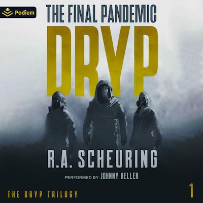 DRYP: The Final Pandemic – omslag til lydbogen af R.A. Scheuring