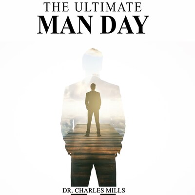 The Ultimate Man Day – omslag til lydbogen af Dr. Charles Mills