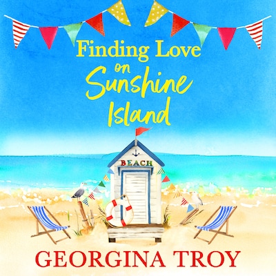 Finding Love on Sunshine Island - Sunshine Island - The first in the feel-good, sun-drenched series from Georgina Troy, Book 1 (Unabridged) – omslag til lydbogen af Georgina Troy