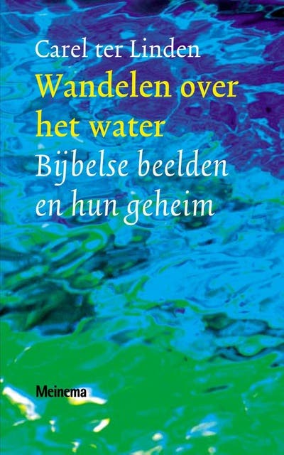 Wandelen over het water: bijbelse beelden en hun geheim – omslag van het luisterboek van Carel ter Linden