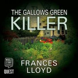 The Gallows Green Killer – okładka audiobooka, autor Frances Lloyd