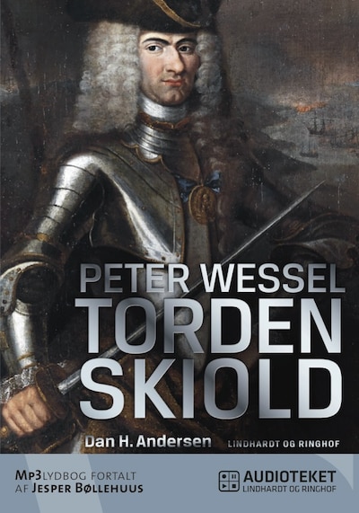 Peter Wessel Tordenskiold – omslag til lydbogen af Dan H. Andersen