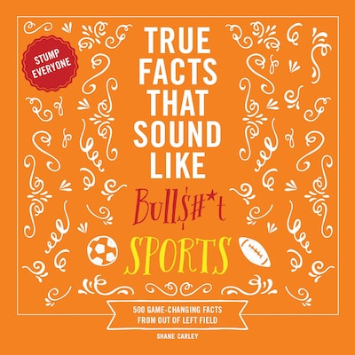True Facts That Sound Like Bull$#*t: Sports – omslag til lydbogen af Shane Carley