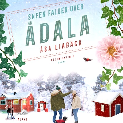 Sneen falder over Ådala – omslag til lydbogen af Åsa Liabäck