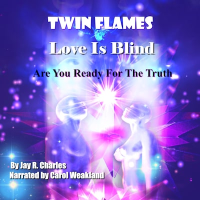 Twin Flames Love is Blind: Are You Ready For The Truth?