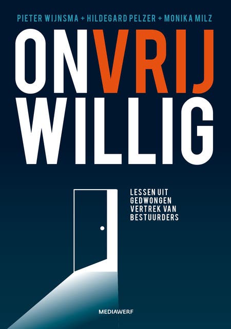 Onvrijwillig: Lessen uit gedwongen vertrek van bestuuders