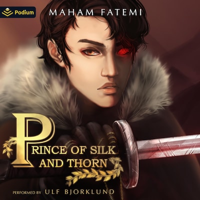 Prince of Silk and Thorn – omslag til lydbogen af Maham Fatemi