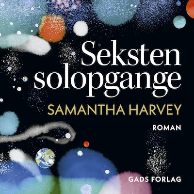 Seksten solopgange – omslag til lydbogen af Samantha Harvey