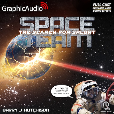 Space Team 3: The Search for Splurt [Dramatized Adaptation] – omslag til lydbogen af Barry J. Hutchison