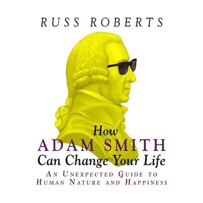 How Adam Smith Can Change Your Life – omslag til lydbogen af Russ Roberts