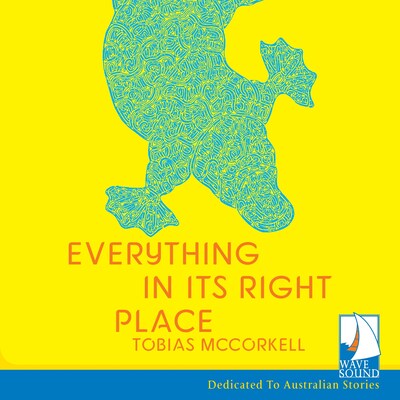 Everything in its Right Place – omslag til lydbogen af Tobias McCorkell