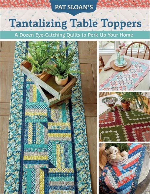 Pat Sloan's Tantalizing Table Toppers: A Dozen Eye-Catching Quilts to Perk Up Your Home – omslag til lydbogen af Pat Sloan