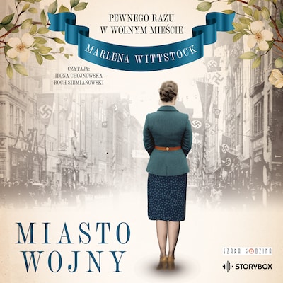 Pewnego razu w Wolnym Mieście. Tom 2. Miasto wojny – okładka audiobooka, autor Marlena Wittstock