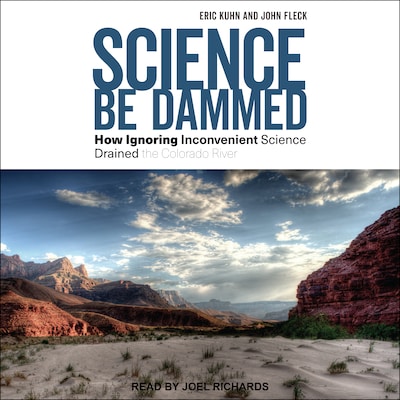 Science Be Dammed – omslag til lydbogen af Eric Kuhn, John Fleck