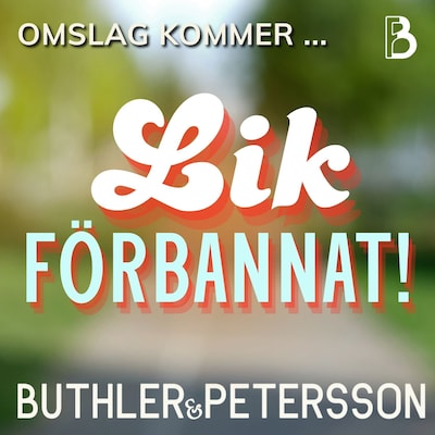 Lik förbannat! – omslag till ljudboken av Dan Buthler, Åsa Petersson