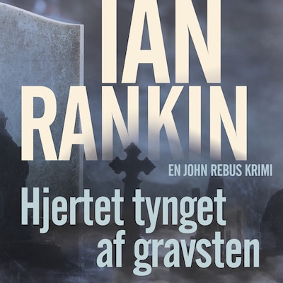 Hjertet tynget af gravsten – omslag til lydbogen af Ian Rankin