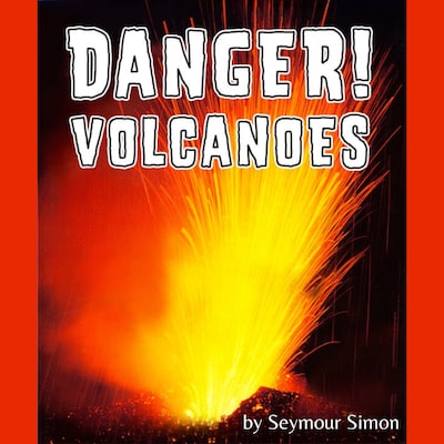 Danger! Volcanoes (Unabridged) – omslag til lydbogen af Seymour Simon