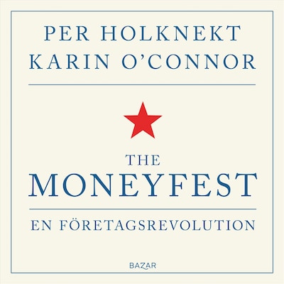 The moneyfest : en företagsrevolution