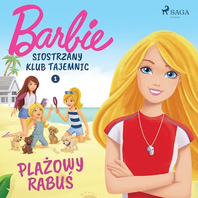 Barbie - Siostrzany klub tajemnic 1 - Plażowy rabuś – okładka audiobooka, autor Mattel