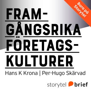 Framgångsrika företagskulturer - Exempel från Scania, Spray och Studsvik – omslag till ljudboken av Hans K Krona,Per Hugo Skärvad