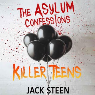 The Asylum Confessions: Killer Teens – omslag till ljudboken av Jack Steen