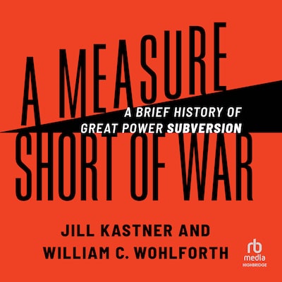 A Measure Short of War – omslag til lydbogen af Jill Kastner, William C. Wohlforth
