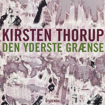 Den yderste grænse – omslag til lydbogen af Kirsten Thorup