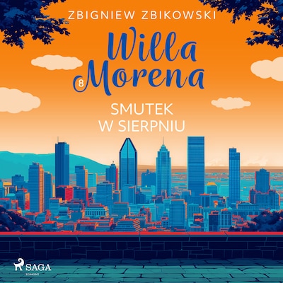 Willa Morena 8: Smutek w sierpniu – okładka audiobooka, autor Zbigniew Zbikowski