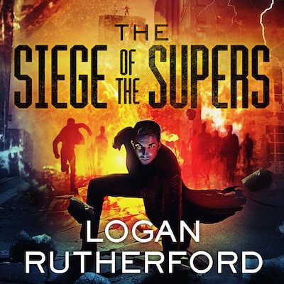 The Siege of the Supers – omslag til lydbogen af Logan Rutherford