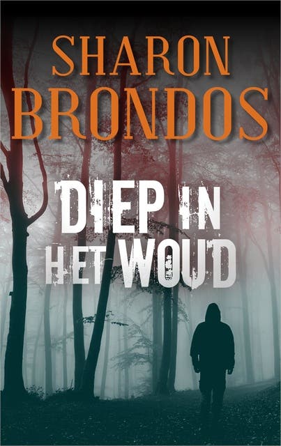 Diep in het woud – omslag van het luisterboek van Sharon Brondos