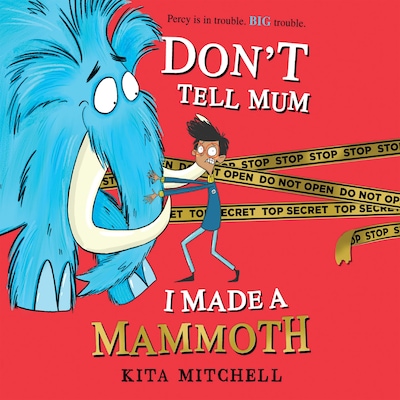 Don't Tell Mum I Made a Mammoth – omslag till ljudboken av Kita Mitchell