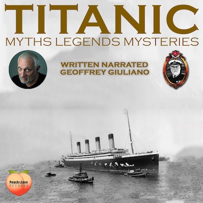 Titanic Myths Legend Mysteries – omslag til lydbogen af Geoffrey Giuliano