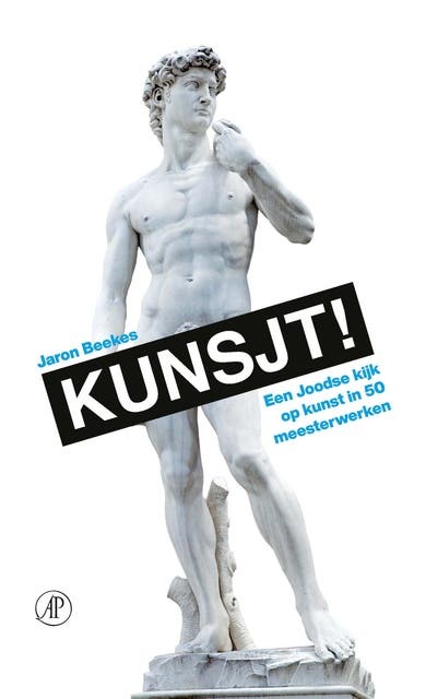 Kunsjt!: Een Joodse kijk op kunst in 50 meesterwerken – omslag van het luisterboek van Jaron Beekes